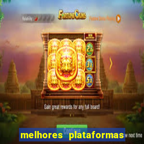 melhores plataformas de jogos do tigre